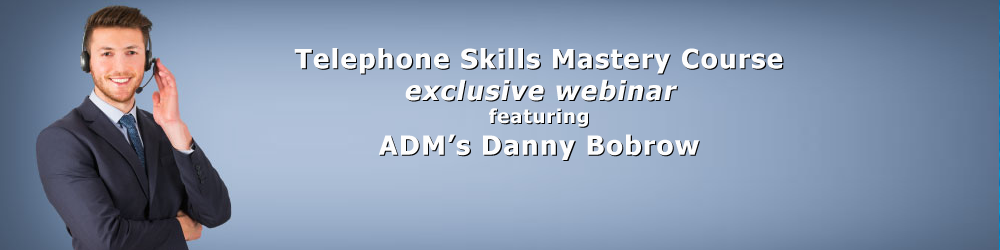 Telephone Skills Mastery Course Delivered By ADM President